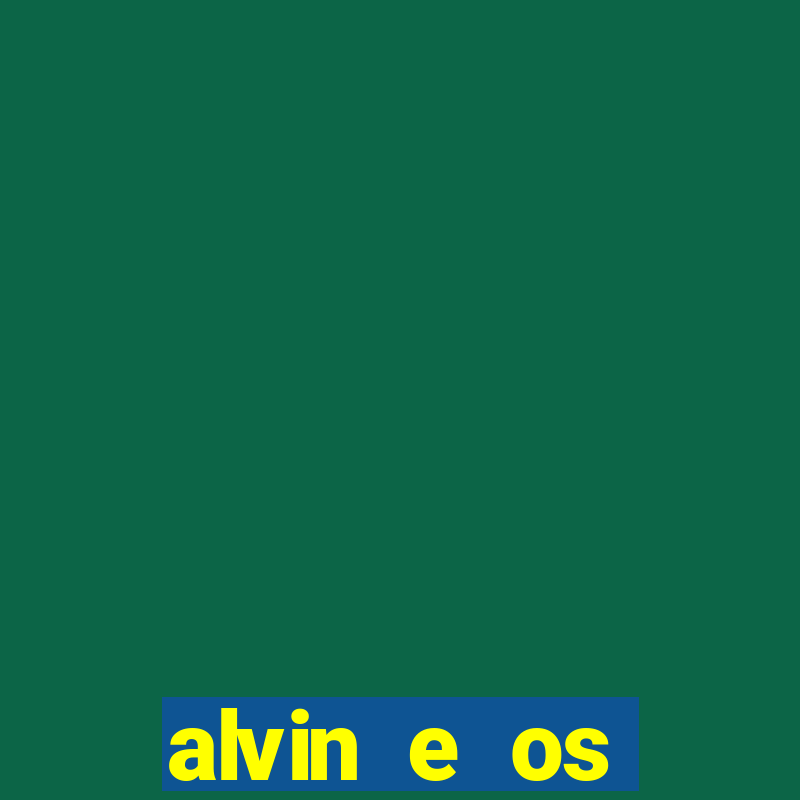 alvin e os esquilos personagens nomes